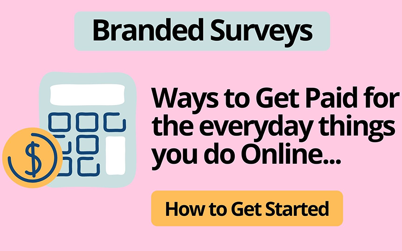 Best Ways to Get Cash with Branded Surveys